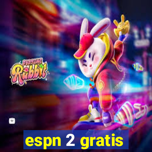 espn 2 gratis